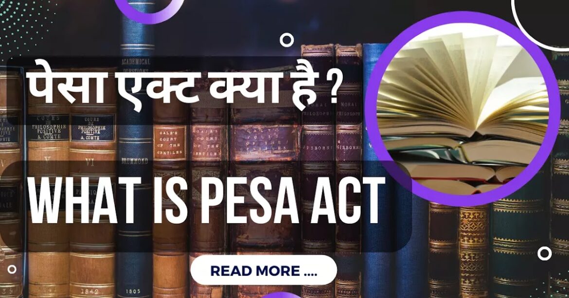 PESA Act empowers tribal self-governance in India