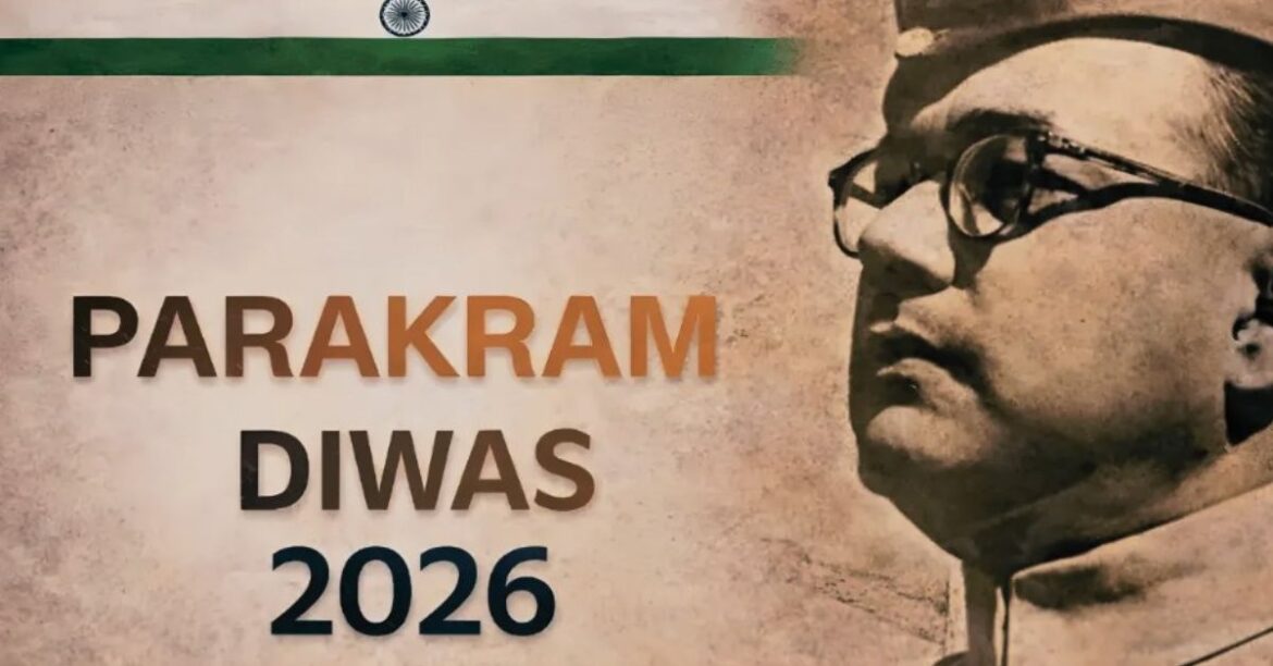 Netaji Subhas Chandra Bose Jayanti 2026