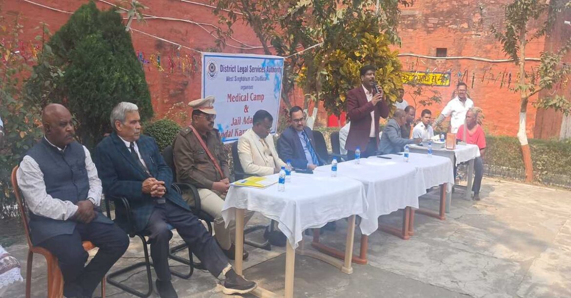 Jail Adalat and legal awareness with health checkup camp organized at Mandal Kara in Chaibasa